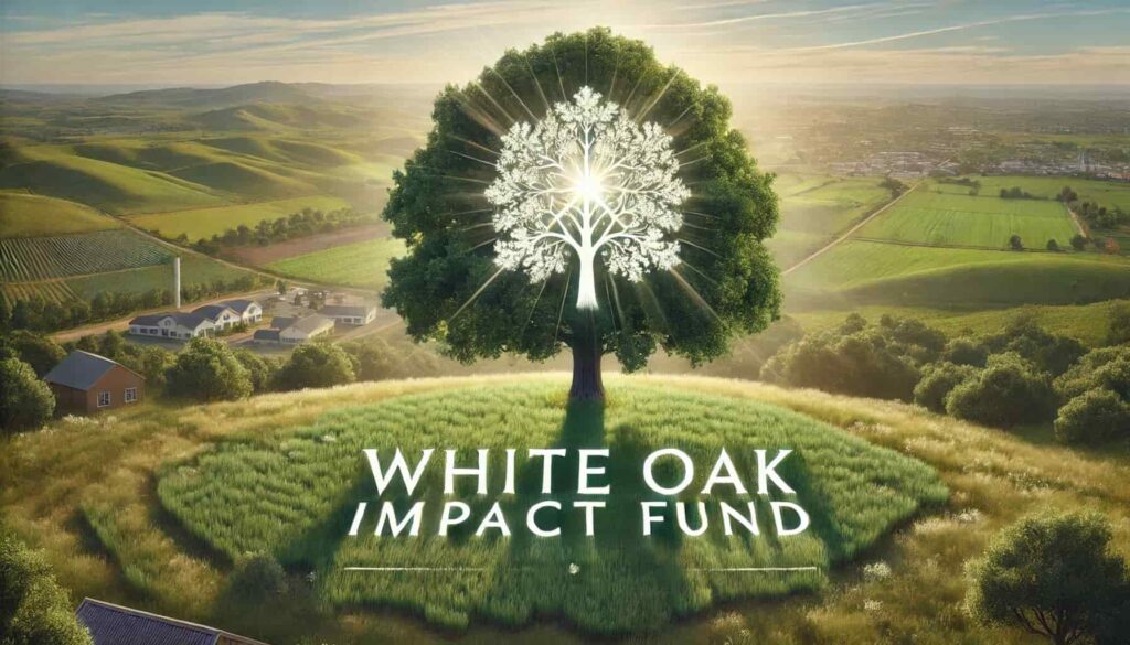 What is the White Oak Impact Fund?