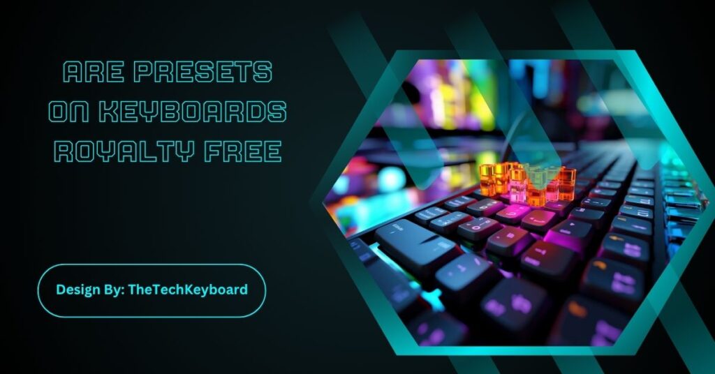 Are Presets On Keyboards Royalty Free