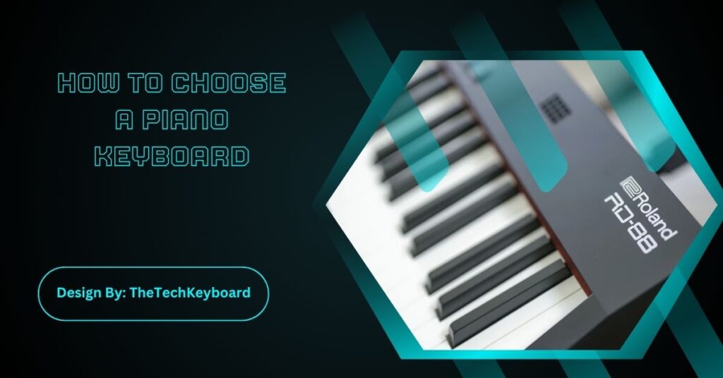 How To Choose A Piano Keyboard